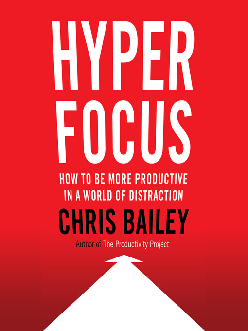 Title details for Hyperfocus by Chris Bailey - Wait list